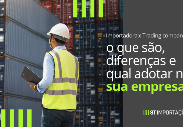 Importadora x Trading company: o que são, diferenças e qual adotar na sua empresa?